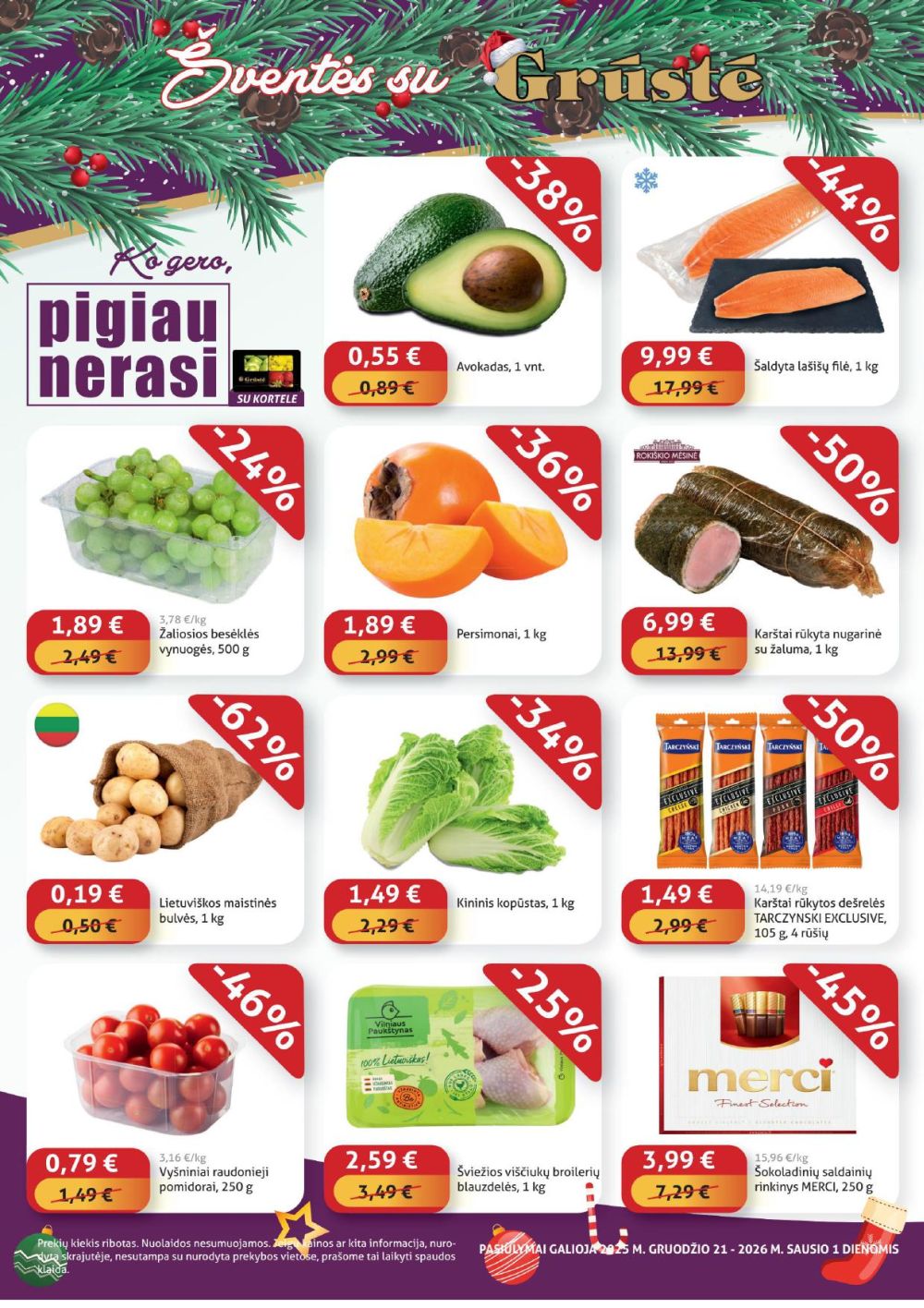 GRŪSTĖ - Ko gero pigiau nerasi (2025 12 21 - 2026 01 01) | 1