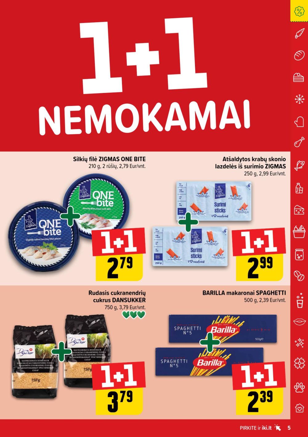 IKI - Daugiau yra pigiau | 5